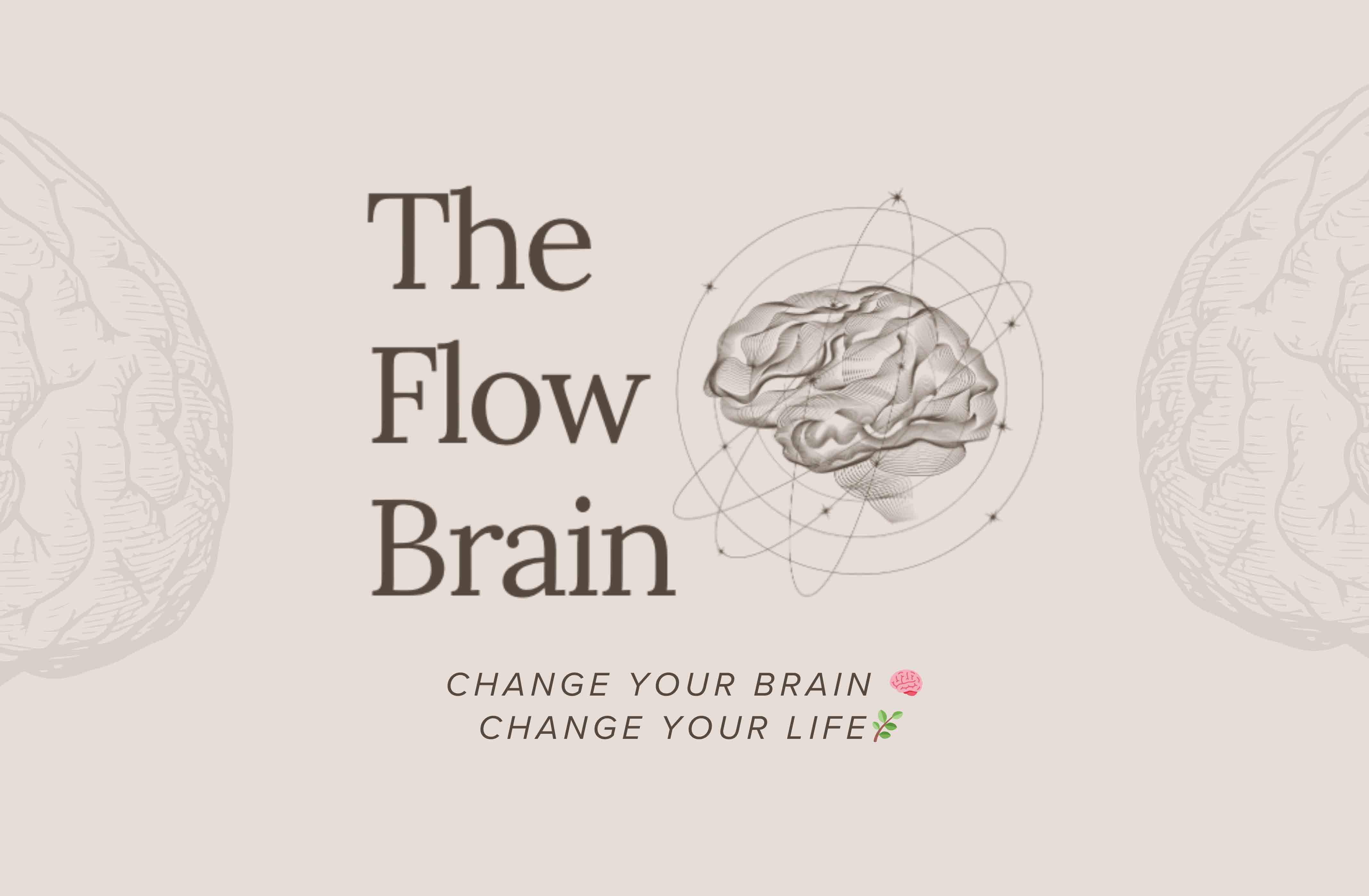 The Flow Brain